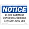 Signmission OSHA Sign, 7" H, Rigid Plastic, NOTICE Floor Maximum Concentrated Load Capacity Sign, Landscape OS-NS-P-710-L-15686 - alternate 1